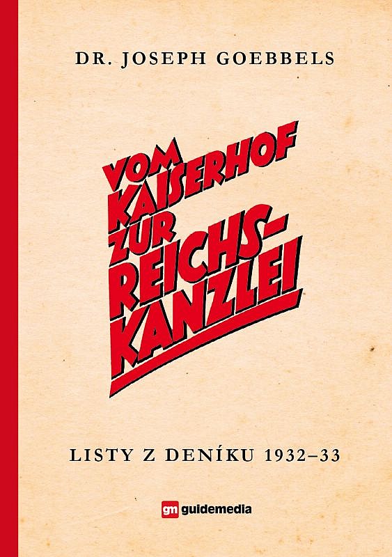 Vom Kaiserhof zur Reichskanzlei - Listy z deníku 1932-33