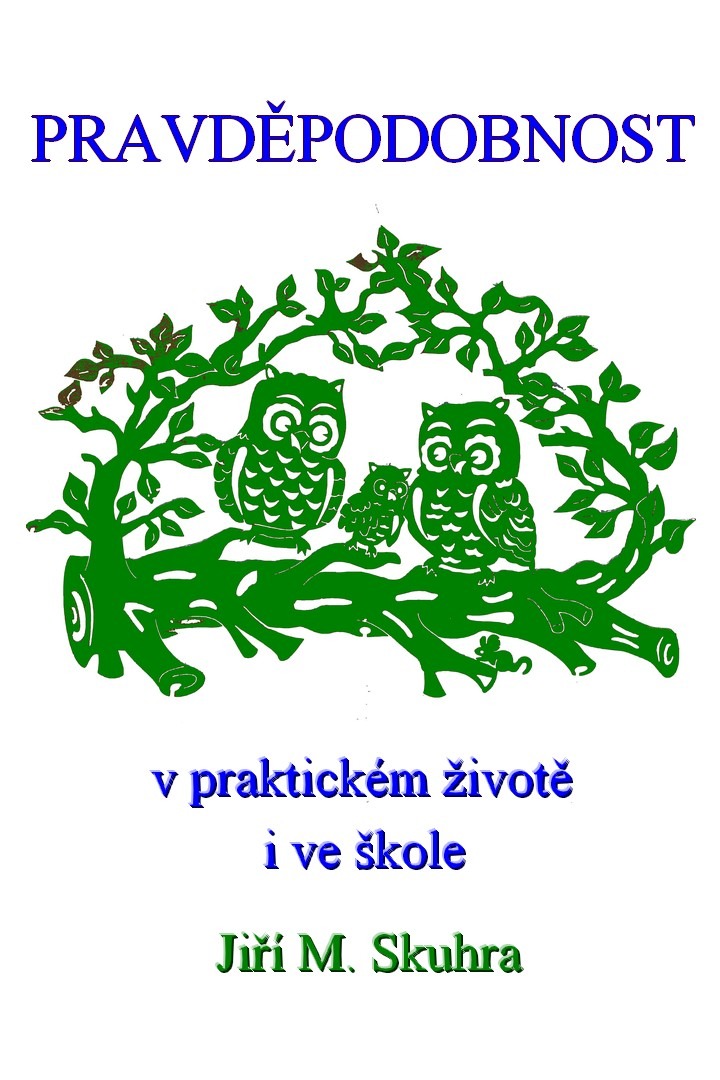 Pravděpodobnost v praktickém životě i ve škole