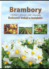 Brambory: Šlechtění, pěstování, užití, ekonomika