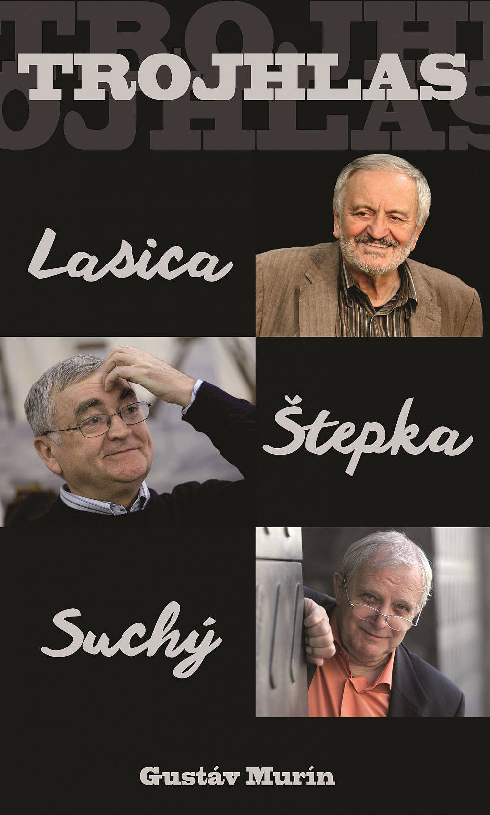 Trojhlas: Lasica, Štepka, Suchý