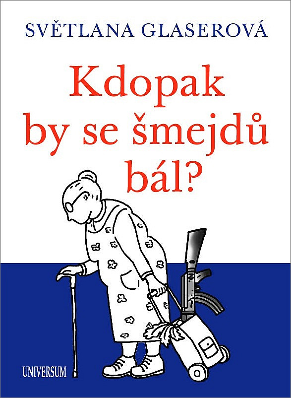 Kdopak by se šmejdů bál?