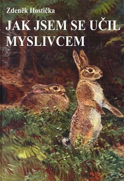 Jak jsem se učil myslivcem