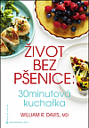 Život bez pšenice: 30minutová kuchařka