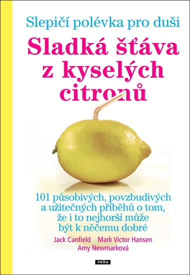 Slepičí polévka pro duši: Sladká šťáva z kyselých citronů