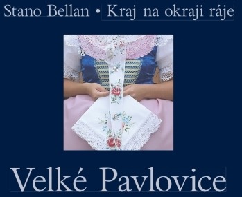 Velké Pavlovice - kraj na okraji ráje