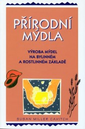 Přírodní mýdla - výroba mýdel na bylinném a rostlinném základě