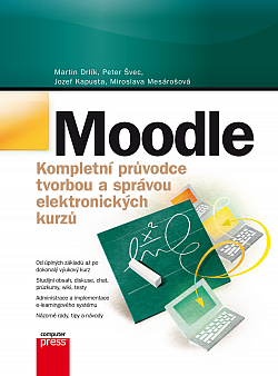 Moodle - kompletní průvodce tvorbou a správou elektronických kurzů