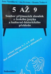 5 až 9 Soubor přijímacích zkoušek z českého jazyka a kulturně-historického přehledu