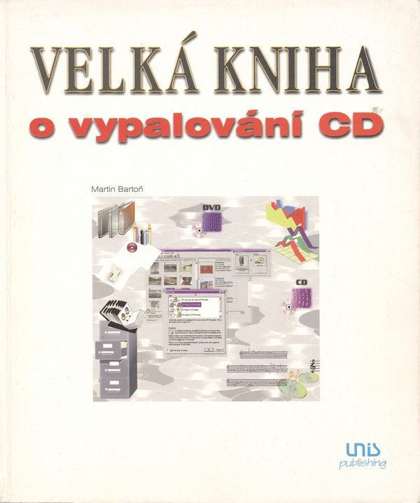 VELKÁ KNIHA o vypalování CD