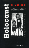 Holocaust a válka očima dětí