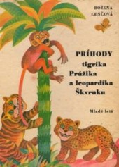 Príhody tigríka Prúžika a leopardíka Škvrnku