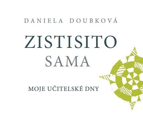 Zistisito sama: moje učitelské dny