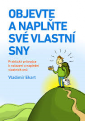 Objevte a naplňte své vlastní sny