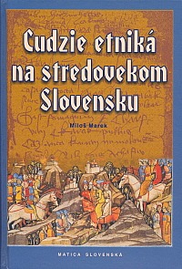 Cudzie etniká na stredovekom Slovensku