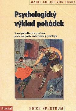 Psychologický výklad pohádek: Smysl pohádkových vyprávění podle jungovské archetypové psychologie