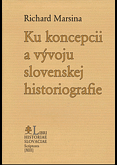 Ku koncepcii a vývoju slovenskej historiografie