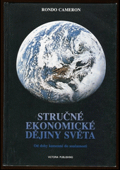 Stručné ekonomické dějiny světa: Od doby kamenné do současnosti