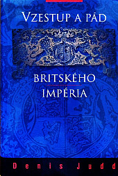 Impérium: britská imperiální zkušenost od roku 1765 do současnosti