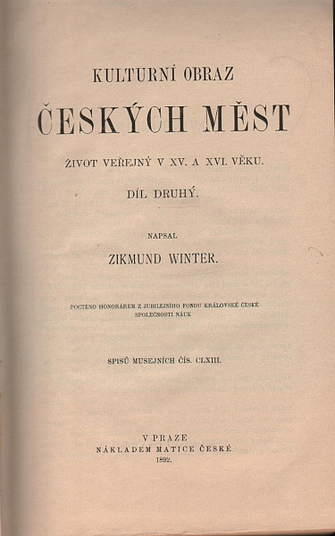 Kulturní obraz českých měst - život veřejný v XV.a XVI.věku 2.díl