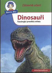 Dinosauři - Fascinující pravěká zvířata