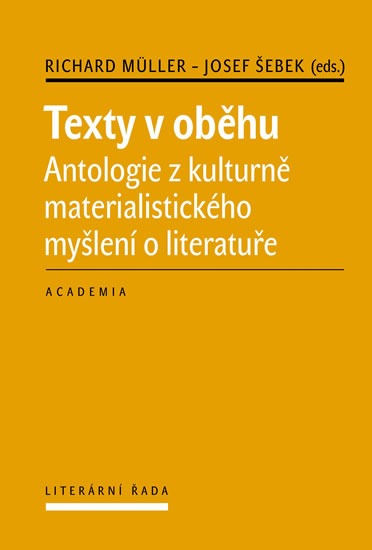 Texty v oběhu: Antologie z kulturně materialistického myšlení o literatuře