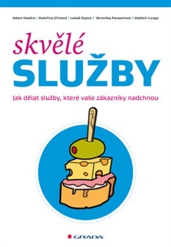 Skvělé služby: Jak dělat služby, které vaše zákazníky nadchnou