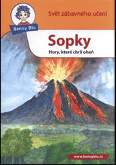 Sopky - Hory, které chrlí oheň