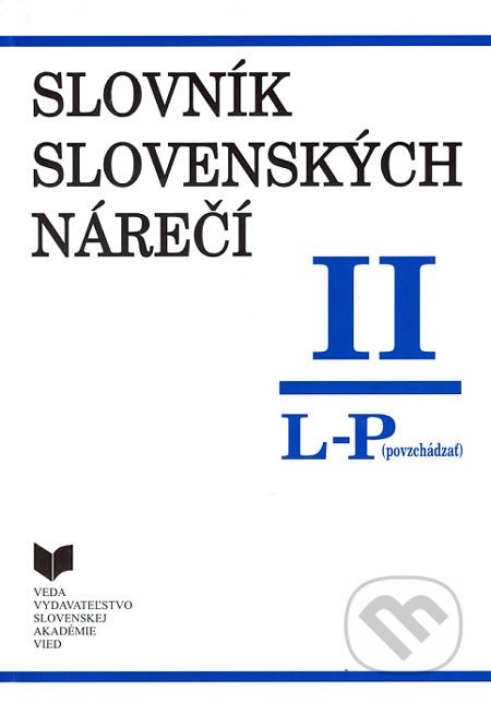 Slovník slovenských nárečí. II, L–P (povzchádzať)