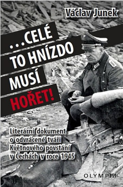 .... celé to hnízdo musí hořet