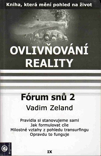 Ovlivňování reality 9 - Fórum snů 2