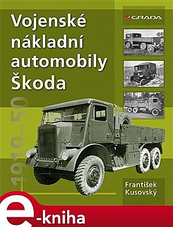 Vojenské nákladní automobily Škoda 1919-1950