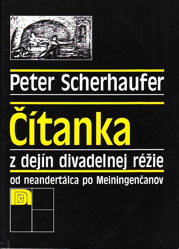 Čítanka z dejín divadelnej réžie I. Od neadertálca po Meiningenčanov