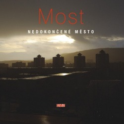 Most - nedokončené město