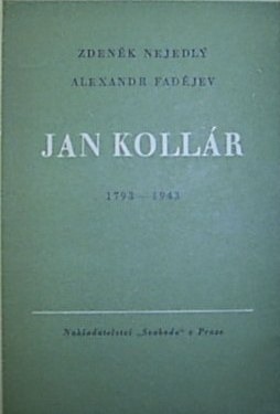 Jan Kollár: řeči pronesené na večeru slovanského výboru v Moskvě na paměť 150. výročí narození Jana Kollára 29. července 1943