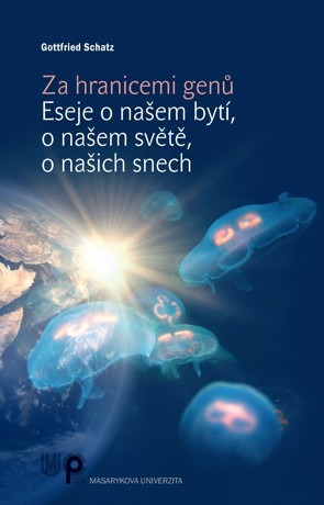 Za hranicemi genů. Eseje o našem bytí, o našem světě, o našich snech