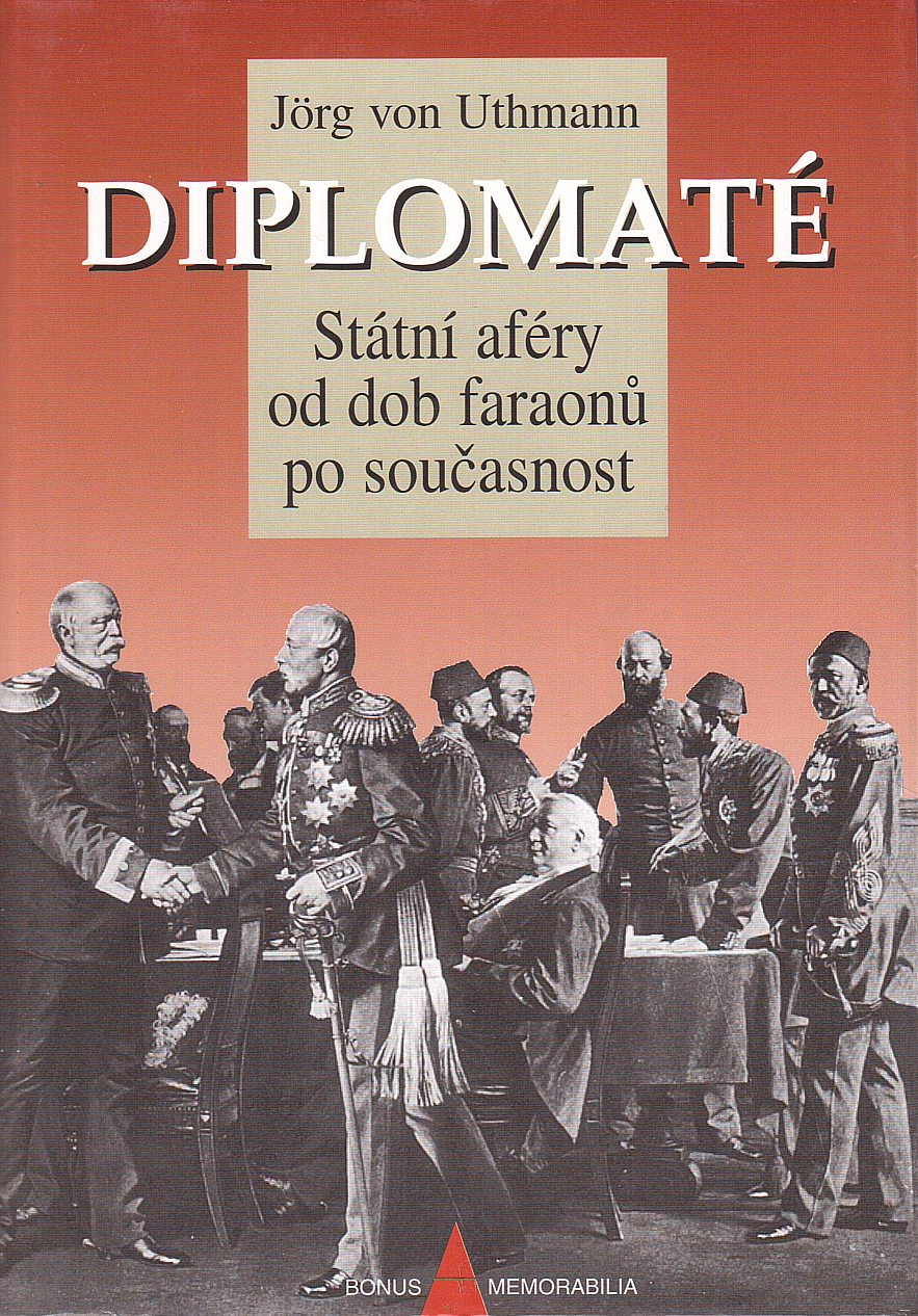 Diplomaté - Státní aféry od dob faraonů až po východní smlouvy