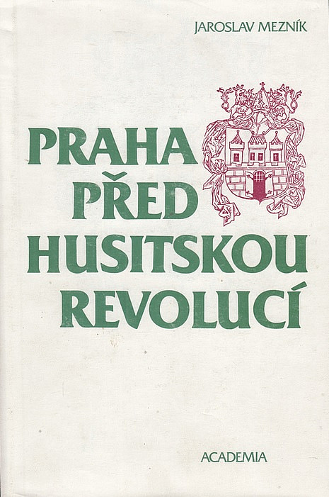 Praha před husitskou revolucí