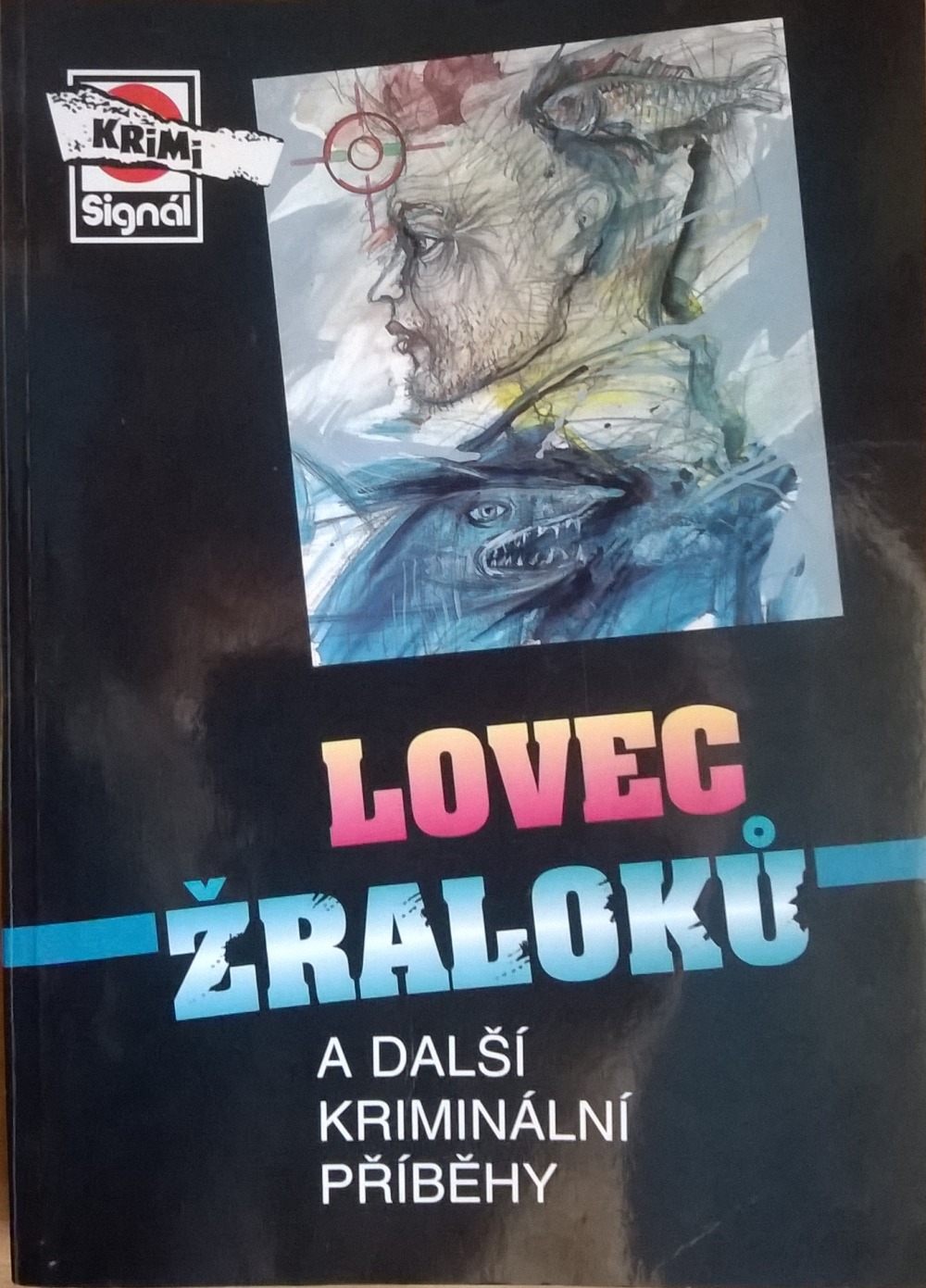 Lovec žraloků a další kriminální příběhy