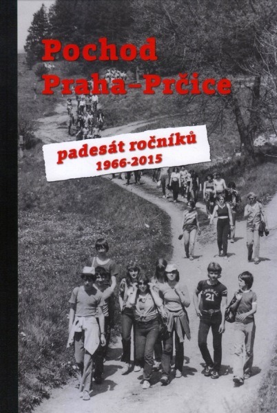 Pochod Praha Prčice - Padesát let 1966-2015