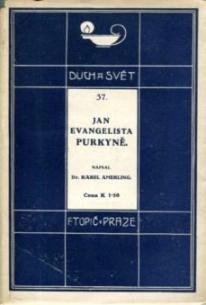 Jan Evangelista Purkyně: badatel, reformátor a buditel