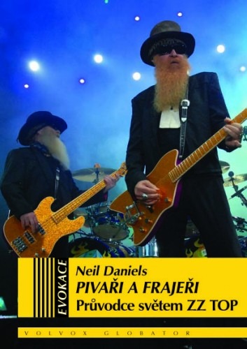 Pivaři a frajeři Průvodce světem ZZ TOP