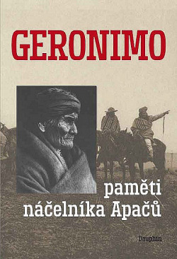 Geronimo - paměti náčelníka Apačů