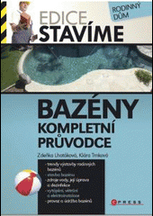 Bazény: kompletní průvodce