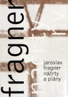 Jaroslav Fragner, náčrty a plány