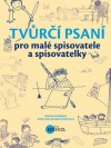 Tvůrčí psaní pro malé spisovatele a spisovatelky