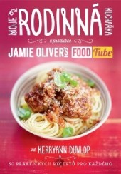 Moje rodinná kuchařka  (z produkce “Jamie Oliver`s FOOD Tube”)