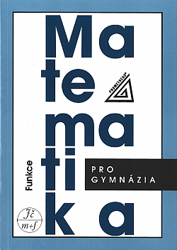 Matematika pro gymnázia - Funkce