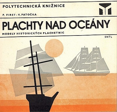 Plachty nad oceány - modely historických plachetnic