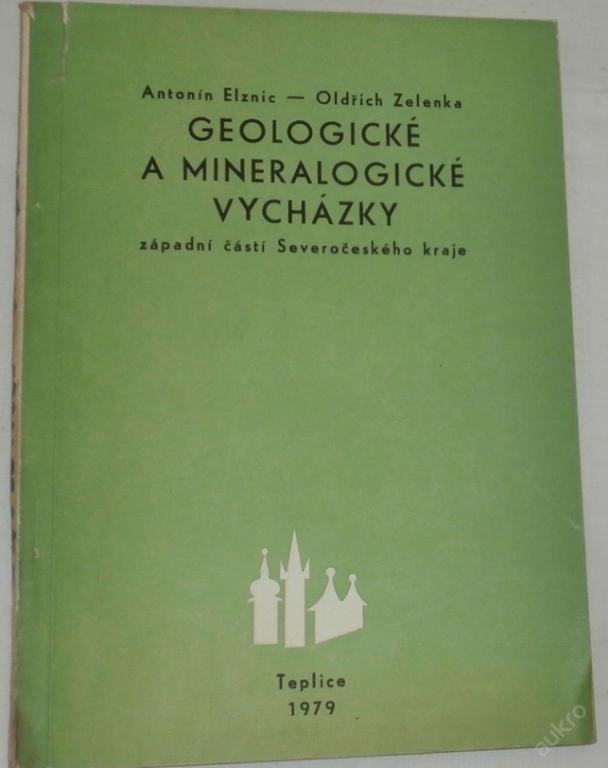 Geologické a mineralogické vycházky západní částí Severočeského kraje. Část I