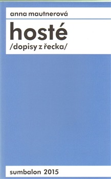 Hosté - dopisy z Řecka